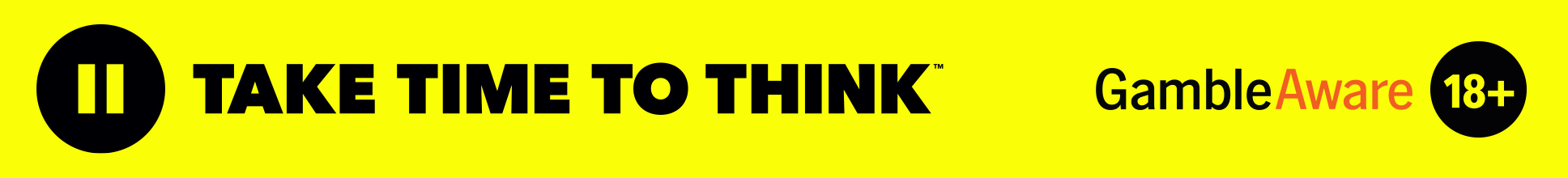 Juego Responsable: Tómate tiempo para pensar, GambleAware 18+
